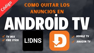 El mejor Código Downloader para quitar los Anuncios de Android TV, TV Box, Fire Stick