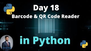 Day 18 – Barcode & QR Code Reader Using Python OpenCV + Pyzbar