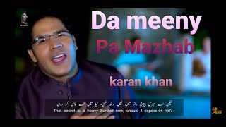 Da Meeni Pa Mazhab Day Karan Khan New Video Song 2021| (د مینې په مذہب )