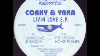 Corky \u0026 Yaka - Livin Love [Blue Whale Records]