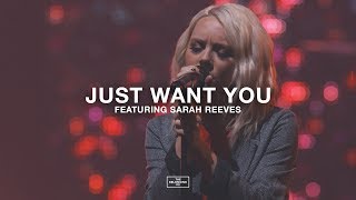 Just Want You (feat. Sarah Reeves) // The Belonging Co