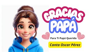 Para ti papá querido | Oscar Pérez & La Alegre Fórmula Nueva | Prezpower American©