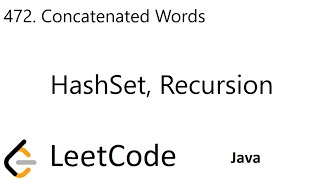 LeetCode 472 | Concatenated Words | HashSet | Recursion | Java
