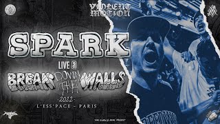 SPARK -  LIVE @BREAK DOWN THE WALLS 2022 - HD - [FULL SET - MULTI CAM] 07/05/2022