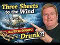 Why Do We Say “Three Sheets to the Wind”? A Brilliant Naval Backstory