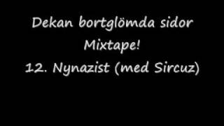 Dekan bortglömda sidor Mixtape - 12. Nynazist (med Sircuz)