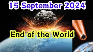 September 15, 2024: Asteroid Hits Earth, the End of the World ???? 😥