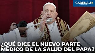 El Vaticano informó que Francisco continúa en estado crítico, pero estable | Cadena 3 Argentina