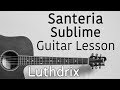 Santeria - Sublime - Guitar Lesson Cover Tutorial - Chords, Melody & SOLO