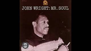 John Wright: Mr. Soul