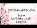 Istri Minta Jatah Duluan 💋❗❗|| DMT BAB 72 || Novel Romantis Terpopuler || Kisah Cinta Mafia