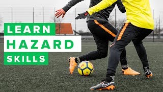 Learn cool Eden Hazard football skills | How to dribble like Hazard