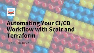 Webinar: Automating Your CI/CD Workflow with Scalr and Terraform