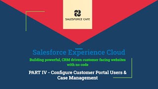 5.Salesforce Experience Cloud| Project | Travelers Portal | Configure Portal Users & Case Management