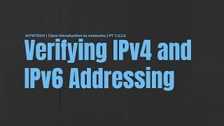 Packet Tracer PT 7.3.2.5 | Cisco ITN | Verifying IPv4 and IPv6 Addressing