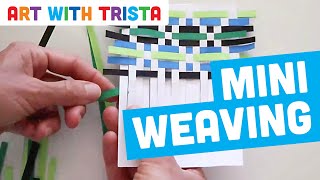 Mini Weaving Tutorial - Art With Trista