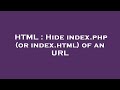 HTML : Hide index.php (or index.html) of an URL