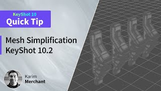 KeyShot Quick Tip - Mesh Simplification Tool