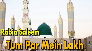 Tum Par Main Lakh | Rabia Saleem | Naat | HD Video