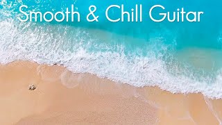 Smooth & Chill Guitar | Best Guitar Chillout Cafe Playlist | Music to Study, Sleep & Relaxing | Jazz
