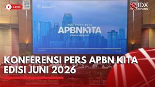 🔴 LIVE - Konferensi Pers APBN KITA Edisi Juni 2026 | BREAKING NEWS