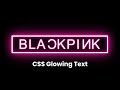 Glowing Text Animation CSS | Text Glowing Effect