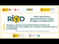 Síntesis y clausura del XXVI Seminario Iberoamericano sobre Drogas y Cooperación