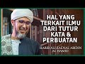 Peringatan Imam Al-Haddad Kepada Orang Alim dan Murid | Habib Ali Zaenal Abidin Al Hamid