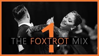 ►FOXTROT MUSIC MIX #1 | Dancesport & Ballroom Dance Music