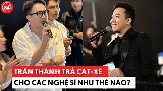 Doanh thu tăng vèo vèo, Trấn Thành trả cát-xê cho các nghệ sĩ như thế nào?