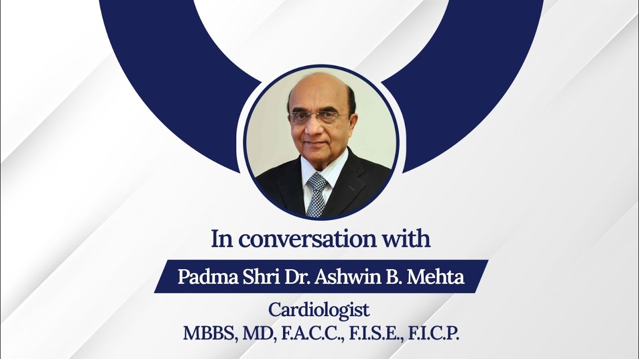 Exclusive Conversations With Padma Shri. Cardiologist Dr. Ashwin B ...