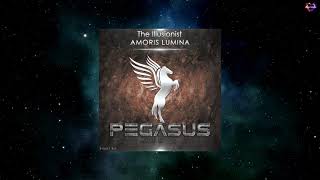 The Illusionist - Amoris Lumina (Original Mix) [PEGASUS MUSIC]