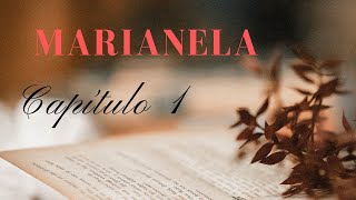 Audiolibros en español.MARIANELA Capítulo 1