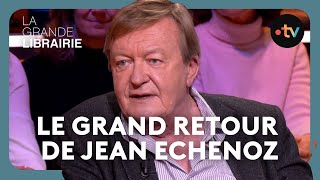 Le grand retour de Jean Echenoz : Bristol - La Grande Librairie