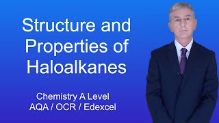 A Level Chemistry Revision "Structure and Properties of Haloalkanes"