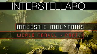 Majestic Peaks - Interstellaro - World Travel Part.1