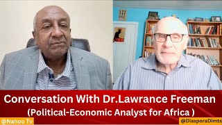 Conversation With Dr.Lawrance Freeman Political-Economic Analyst for Africa @DiasporaDimts@nahootv