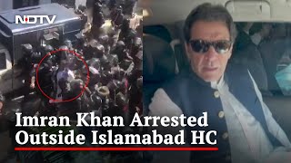 Imran Khan Arrested Outside Court, Whisked Away By Paramilitary Personnel