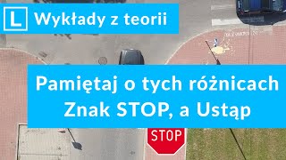 #19 Pamiętaj o tych różnicach czyli znak Stop, a ustąp pierwszeństwa. Wykłady na prawo jazdy