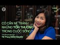 Có cần né tránh tổn thương trong cuộc sống? - Chuyên gia giáo dục Tô Thụy Diễm Quyên | #HaveASip 189