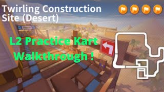 L2 License Walkthrough - Twirling Construction Site with Practice Kart