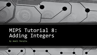 MIPS Tutorial 8 Adding Integers