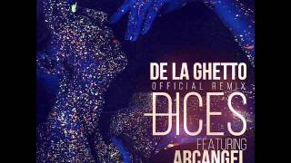 De La Ghetto - Dices (Remix) [feat. Arcangel & Wisin]
