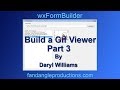 wxFormBuilder Build a Python Gif Viewer Part 3