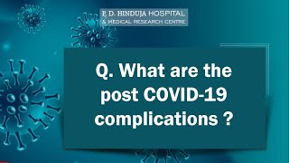 What Are Post COVID-19 Complications?