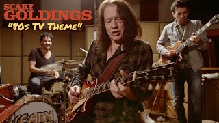 SCARY GOLDINGS // 80s TV Theme ft. Robben Ford