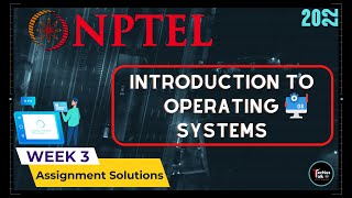 NPTEL Introduction to Operating Systems WEEK 3 Quiz Assignment Solutions | July 2022 | IIT Madras
