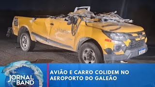 Colisão de avião e carro em aeroporto poderia ter causado incêndio | Jornal da Band