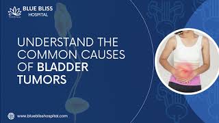 Know the risk factors of Bladder Tumors