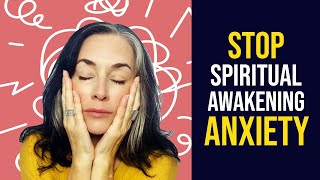 Spiritual Awakening and Anxiety: Why it Happens & How to Stop It